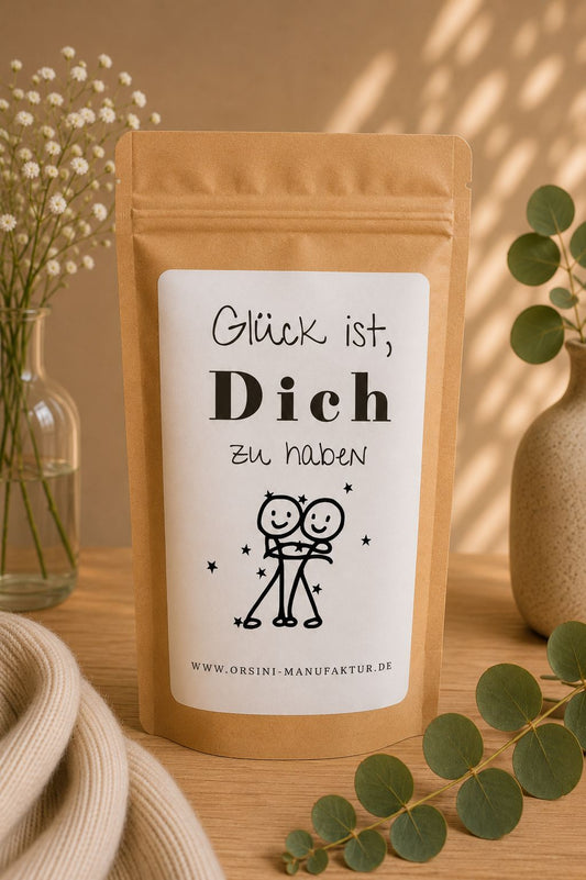Glück ist dich zu haben / Früchte-/ Kräutertee oder Trinkschokolade