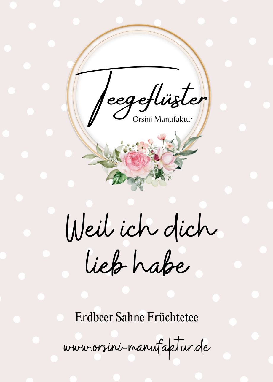 Erdbeer Sahne Früchtetee / Weil ich dich lieb habe