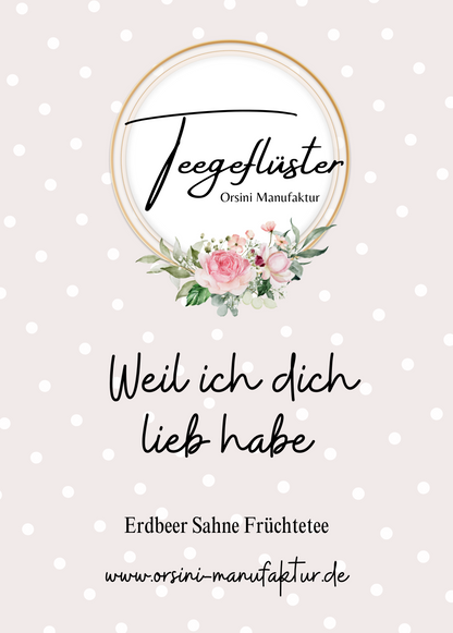 Erdbeer Sahne Früchtetee / Weil ich dich lieb habe
