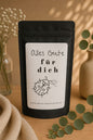 Alles Gute für dich / Früchte-/ Kräutertee oder Trinkschokolade