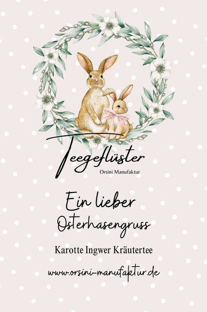 Karotte Ingwer Kräutertee / Ein lieber Osterhasengruss