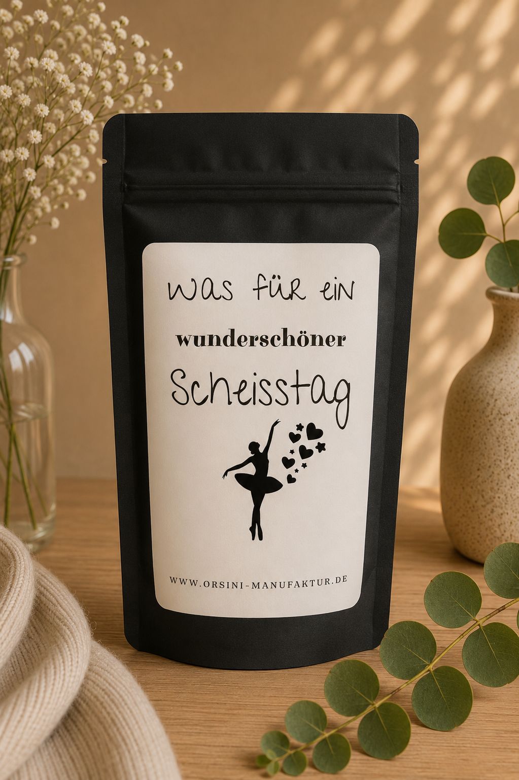 Was für ein wunderschöner Scheisstag / Früchte-/ Kräutertee oder Trinkschokolade