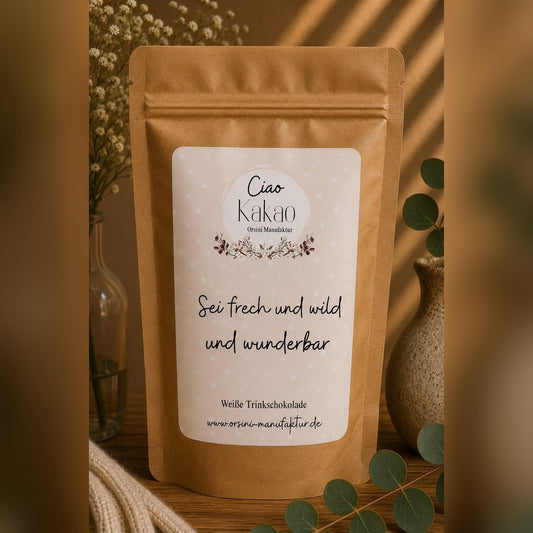 Ciao Kakao / Sei frech und wild und wunderbar / Weiße Trinkschokolade