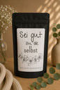 Sei gut zu dir selbst / Früchte-/ Kräutertee oder Trinkschokolade
